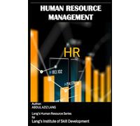 Human Resource Management: Aligning Strategy, Leadership, and Human Capital for Sustainable Success
