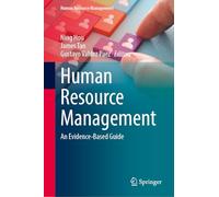 Human Resource Management: An Evidence-Based Guide