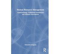 Human Resource Management: Understanding Traditional Foundations and Modern Innovations