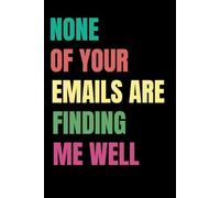 Human Resources Gifts: None Of Your Emails Are Finding Me Well