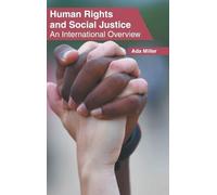Human Rights and Social Justice: An International Overview (Copertina rigida)