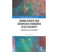 Human Rights and Sovereign Standards in US Security: “Freedom Will Be Defended”
