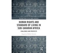Human Rights and Standard of Living in Sub-Saharan Africa: Challenges and Prospects