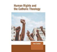 Human Rights and the Catholic Theology (Copertina rigida)