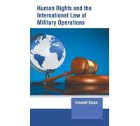 Human Rights and the International Law of Military Operations (Copertina rigida)