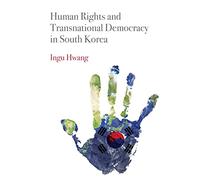 Human Rights and Transnational Democracy in South Korea