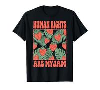 Human Rights Are My Jam Attivista Maglietta
