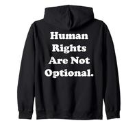 Human Rights Are Not Optional Statement Felpa con Cappuccio