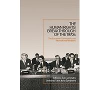Human Rights Breakthrough of the 1970s, The: The European Community and International Relations