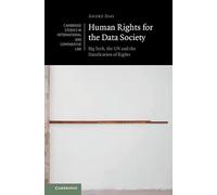 Human Rights for the Data Society: Big Tech, the UN and the Datafication of Rights