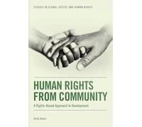Human Rights from Community: A Rights-Based Approach to Development