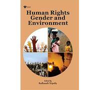 HUMAN RIGHTS, GENDER AND ENVIRONMENT