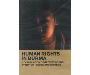 Human Rights in Burma Dvd: A Compilation of Recent Videos By Burma Issues and Witness