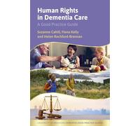 Human Rights in Dementia Care: A Good Practice Guide