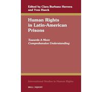 Human Rights in Latin-American Prisons: Towards A More Comprehensive Understanding: 150