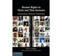 Human Rights in Thick and Thin Societies: Universality without Uniformity ...