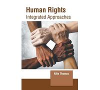 Human Rights: Integrated Approaches (Copertina rigida)