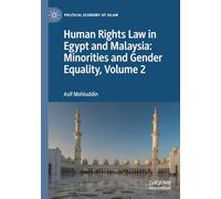 Human Rights Law in Egypt and Malaysia: Minorities and Gender Equality, Volume 2