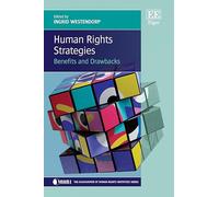 Human Rights Strategies: Benefits and Drawbacks