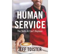 Human Service: The Skills AI Can't Replace