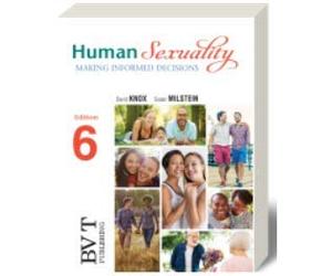 Human Sexuality: Making Informed Decisions, 6th Sixth Edition, By David Knox and Susan Milstein, Loose-Leaf