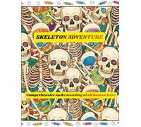 human skeleton colouring book for mind clarity of all bones: relax and also learn about all the bones within human body in a fun way