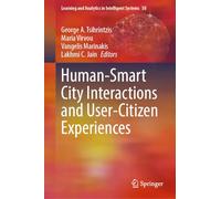 Human-smart City Interactions and User-citizen Experiences: 58