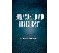 Human Story: How to Then Express It!
