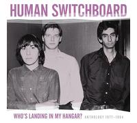 Human Switchboard - Who's Landing In My Hangar? Anthology 19