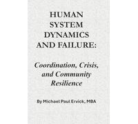Human System Dynamics and Failure: Coordination, Crisis, and Community Resilience