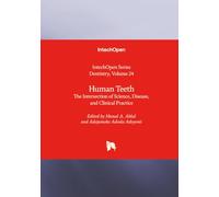 Human Teeth - The Intersection of Science, Disease, and Clinical Practice