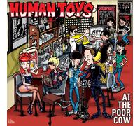 Human Toys - At The Poor Cow