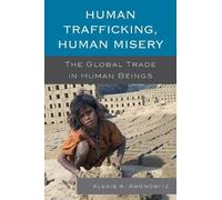 Human Trafficking, Human Misery (Tascabile)