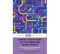 Human Trafficking of Children and Young People: A Framework for Creating Stable and Positive Futures