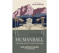 Humanball: A leadership journey in South African rugby