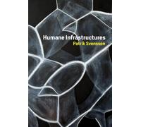 Humane Infrastructures