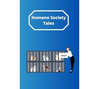 Humane Society Tales: Whether you volunteer or just enjoy going to rescue an animal. Composition style. College ruled. Journal Notebook.