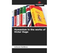 Humanism in the works of Victor Hugo