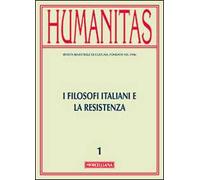 Humanitas (2015). Vol. 1: I filosofi italiani e la resistenza