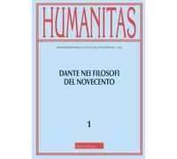 Humanitas (2021). Vol. 1: Dante nei filosofi del Novecento.