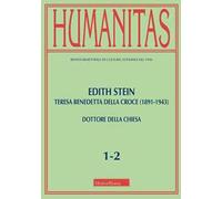 Humanitas (2024). Vol. 1-2: Edith Stein. Teresa Benedetta della Croce (1891-1943). Dottore della Chiesa