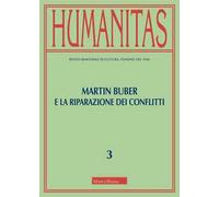 Humanitas (2024). Vol. 3: Martin Buber e la riparazione dei conflitti