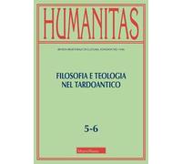 Humanitas (2024). Vol. 5-6: Filosofia e teologia nel tardoantico