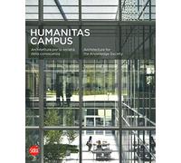 Humanitas campus. Architettura per la società e la conoscenza. Ediz. italiana e inglese