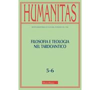 Humanitas. Filosofia e teologia nel tardoantico (2024) (Vol. 5-6)