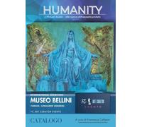 Humanity. Catalogo mostra internazionale di artisti contemporanei