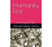 Humanity First: Love Beyond faith