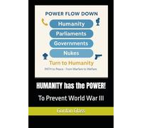 HUMANITY has the POWER!: To Prevent World War III