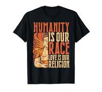 Humanity Is Our Race Love Is Our Religion Maglietta