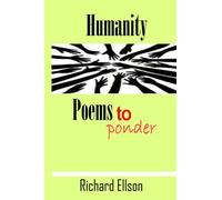 Humanity - Poems to Ponder: Poems to Ponder